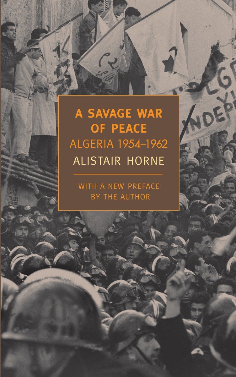 A Savage War of Peace : Algeria 1954-1962