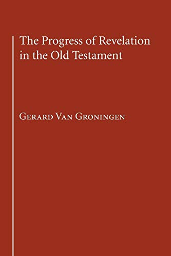 The Progress of Revelation in the Old Testament