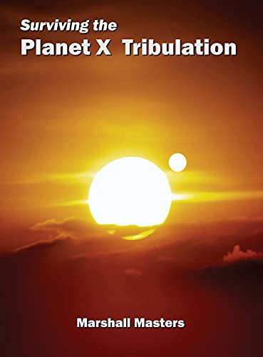Surviving the Planet X Tribulation: There Is Strength in Numbers (Hardcover) (Surviving the Planet X Tribulation)