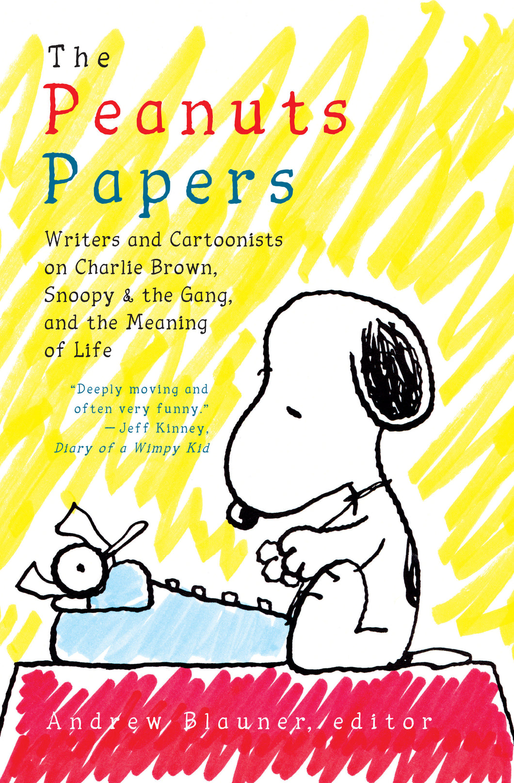 The Peanuts Papers: Writers and Cartoonists on Charlie Brown, Snoopy & the Gang, and the Meaning of Life: A Library of America Special Publication