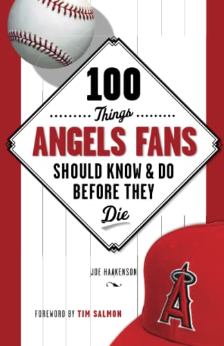 100 Things Angels Fans Should Know & Do Before They Die