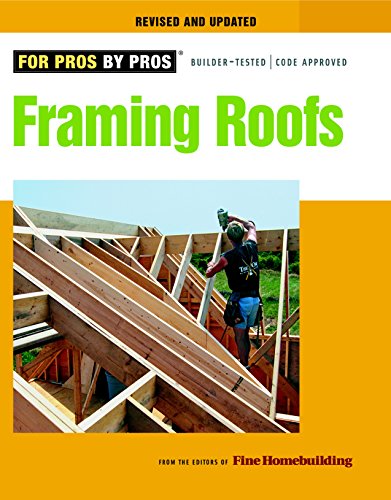 Framing Roofs: Completely Revised and Updated (Revised, Updated)
