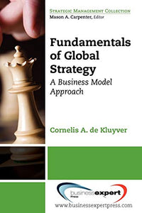 Fundamentals of Global Strategy: A Business Model Approach