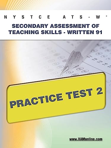 NYSTCE Ats-W Secondary Assessment of Teaching Skills -Written 91 Practice Test 2