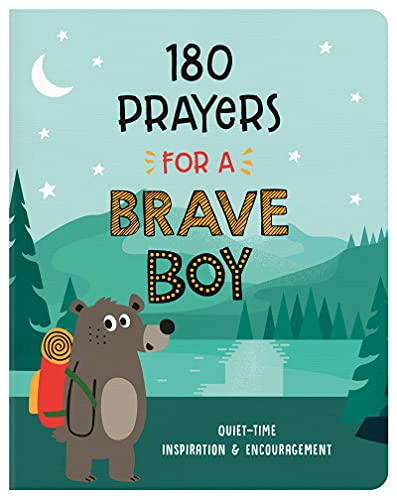 180 Prayers for a Brave Boy: Quiet-Time Inspiration and Encouragement