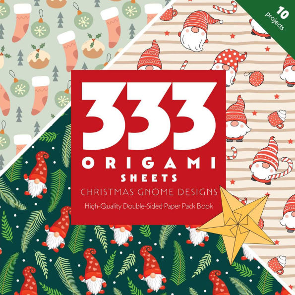 333 Origami Sheets Christmas Gnome Designs: High-Quality Double-Sided Paper Pack Book