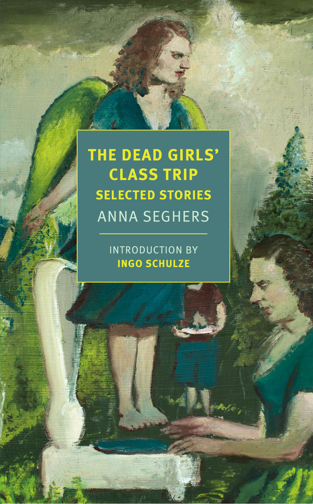 The Dead Girls' Class Trip: Selected Stories