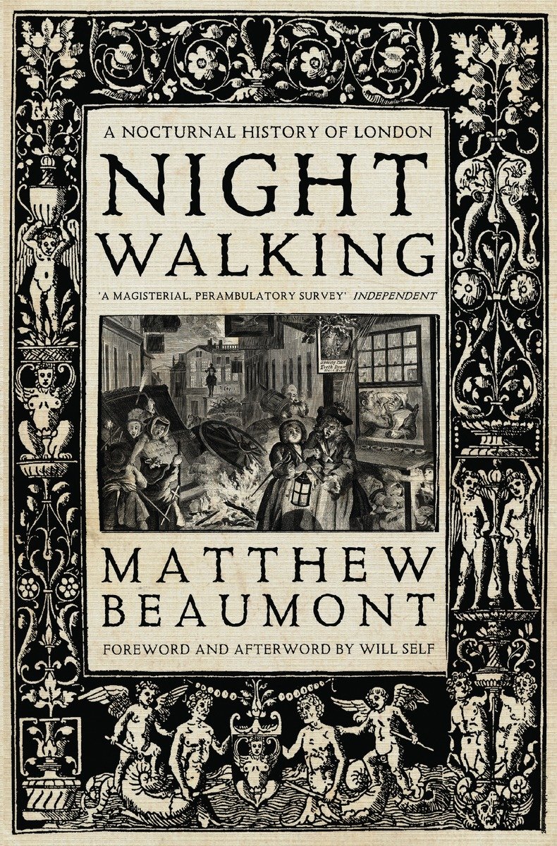 Nightwalking : A Nocturnal History of London