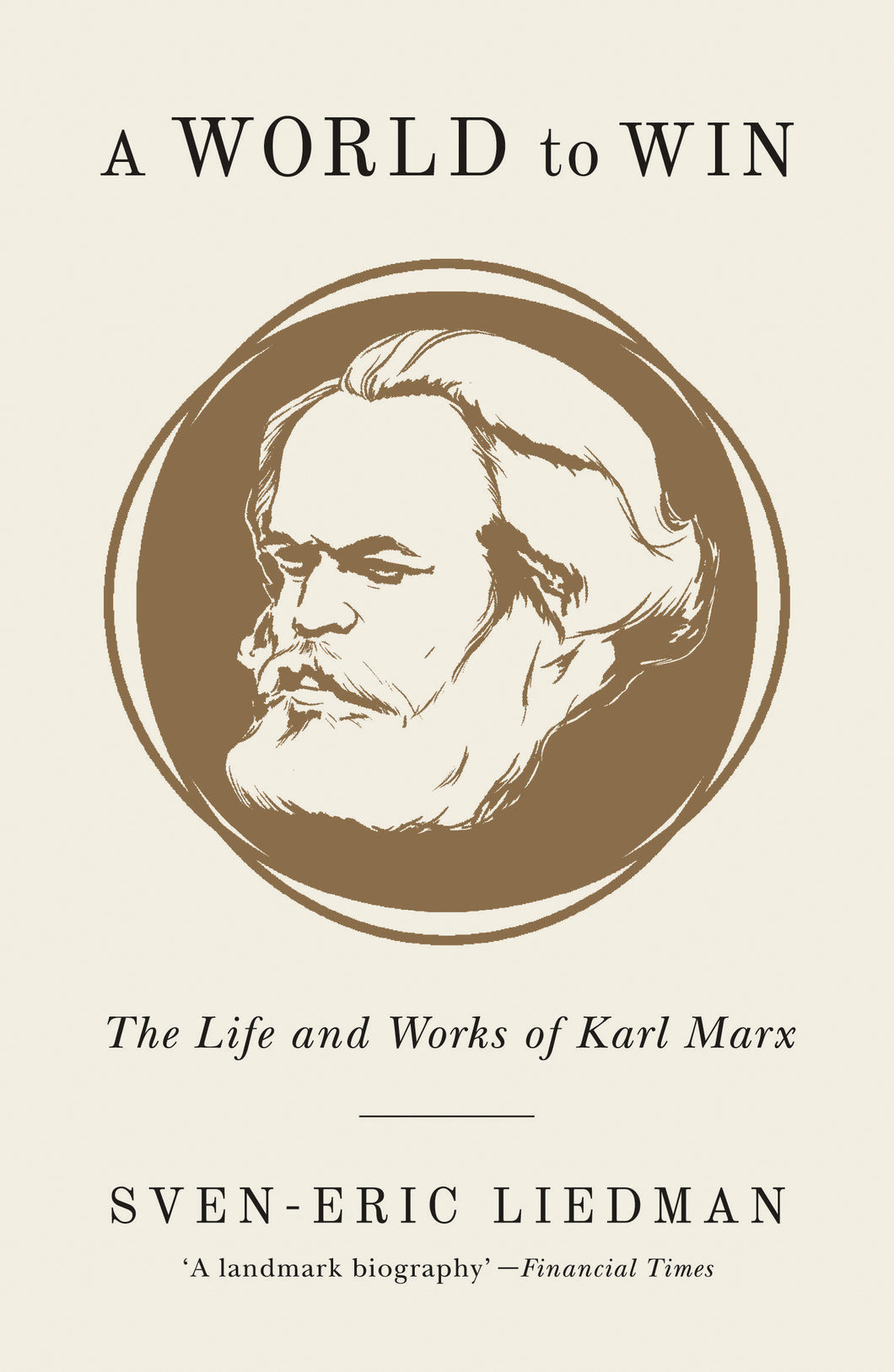 A World to Win: The Life and Works of Karl Marx