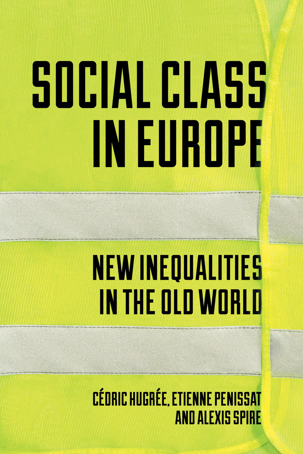 Social Class in Europe: New Inequalities in the Old World