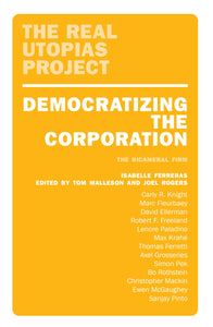 Democratizing the Corporation : The Bicameral Firm