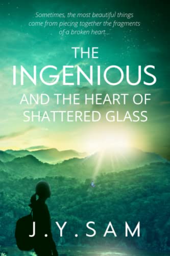 The Ingenious and the Heart of Shattered Glass