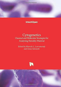 Zytogenetik: Klassische und molekulare Strategien zur Analyse von Erbmaterial
