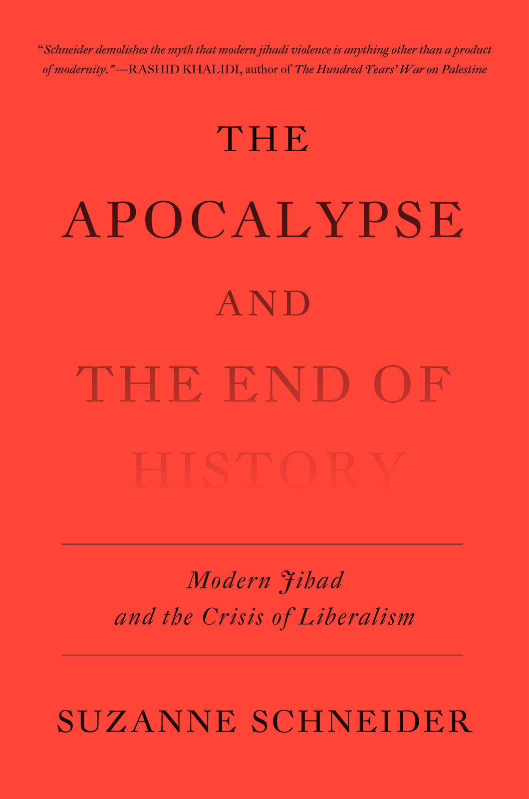 The Apocalypse and the End of History: Modern Jihad and the Crisis of Liberalism
