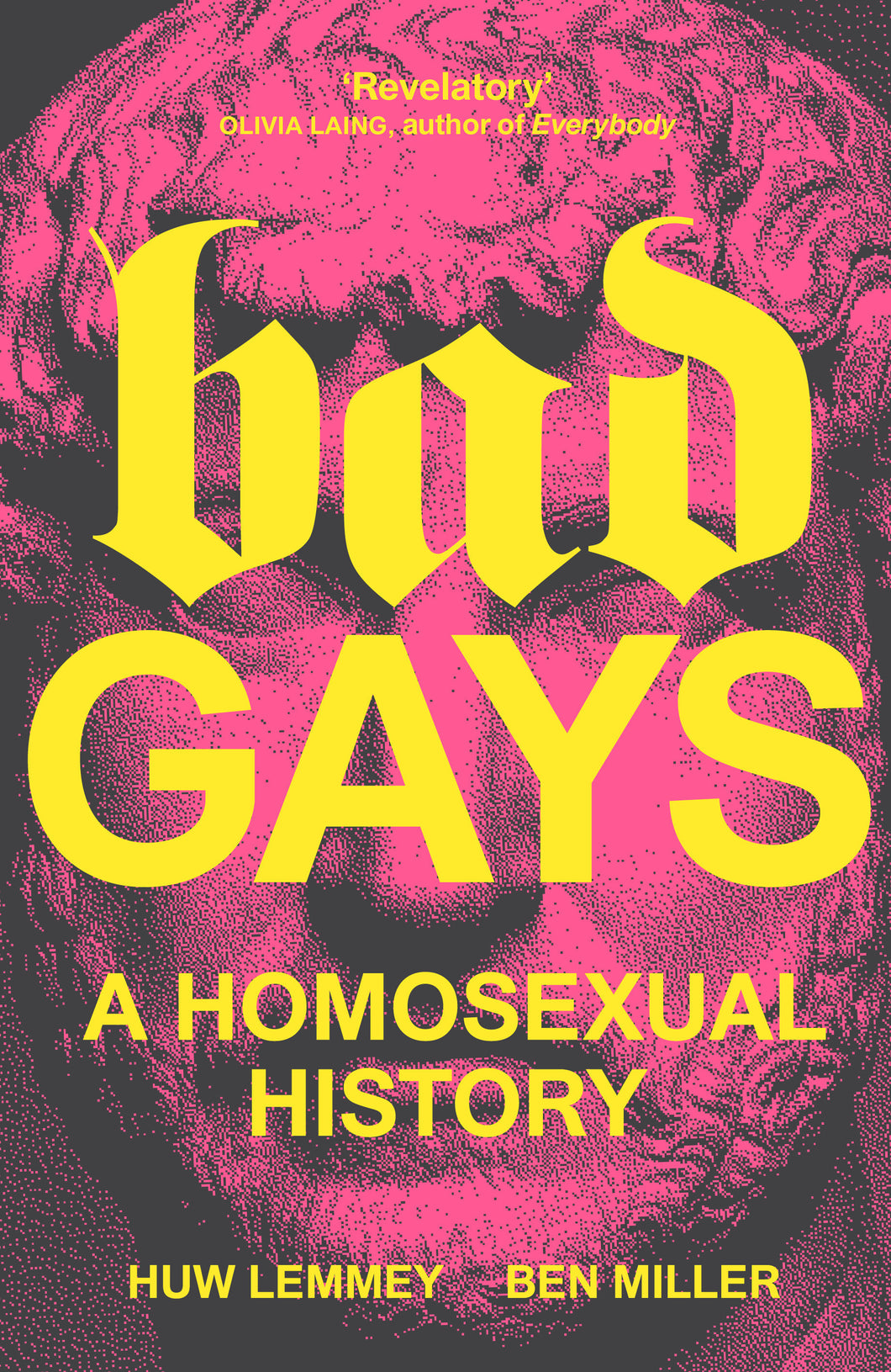 Bad Gays : A Homosexual History