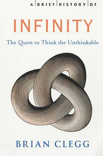 A Brief History of Infinity: The Quest to Think the Unthinkable (UK)