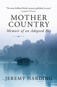 Mother Country: Memoir of an Adopted Boy