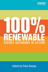 100% Renewable: Energy Autonomy in Action