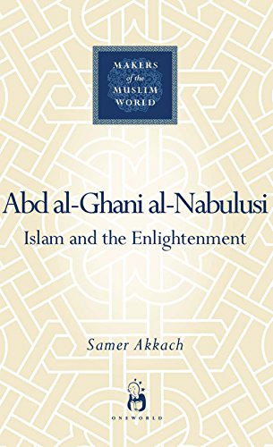 'Abd Al-Ghani Al-Nabulusi: Islam and the Enlightenment