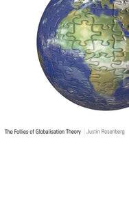 The Follies of Globalisation Theory: Polemical Essays