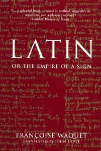 Latin: Or the Empire of the Sign