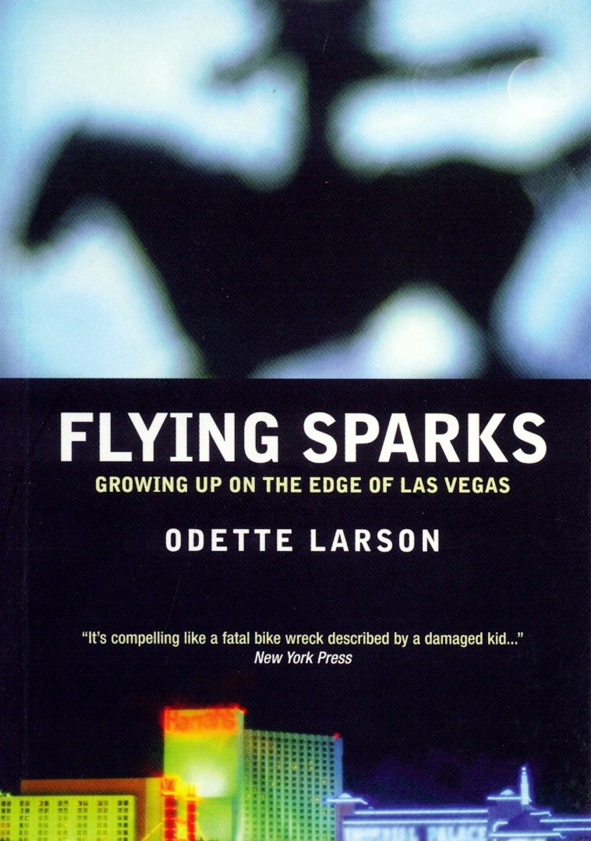 Flying Sparks: Growing Up on the Edge of Las Vegas