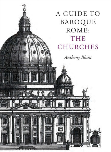 A Guide to Baroque Rome: The Churches