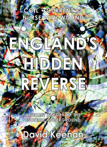 England's Hidden Reverse, revised and expanded edition: A Secret History of the Esoteric Underground