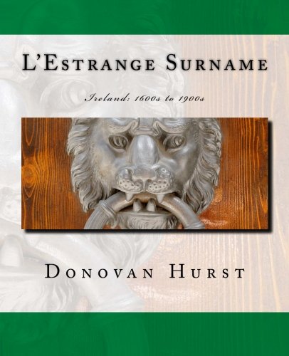 L'Estrange Surname: Ireland: 1600s to 1900s