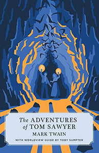 The Adventures of Tom Sawyer (Canon Classics Worldview Edition) (Worldview)
