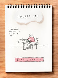 Excuse Me: Cartoons, Complaints, and Notes to Self
