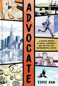 Advocate: A Graphic Memoir of Family, Community, and the Fight for Environmental Justice