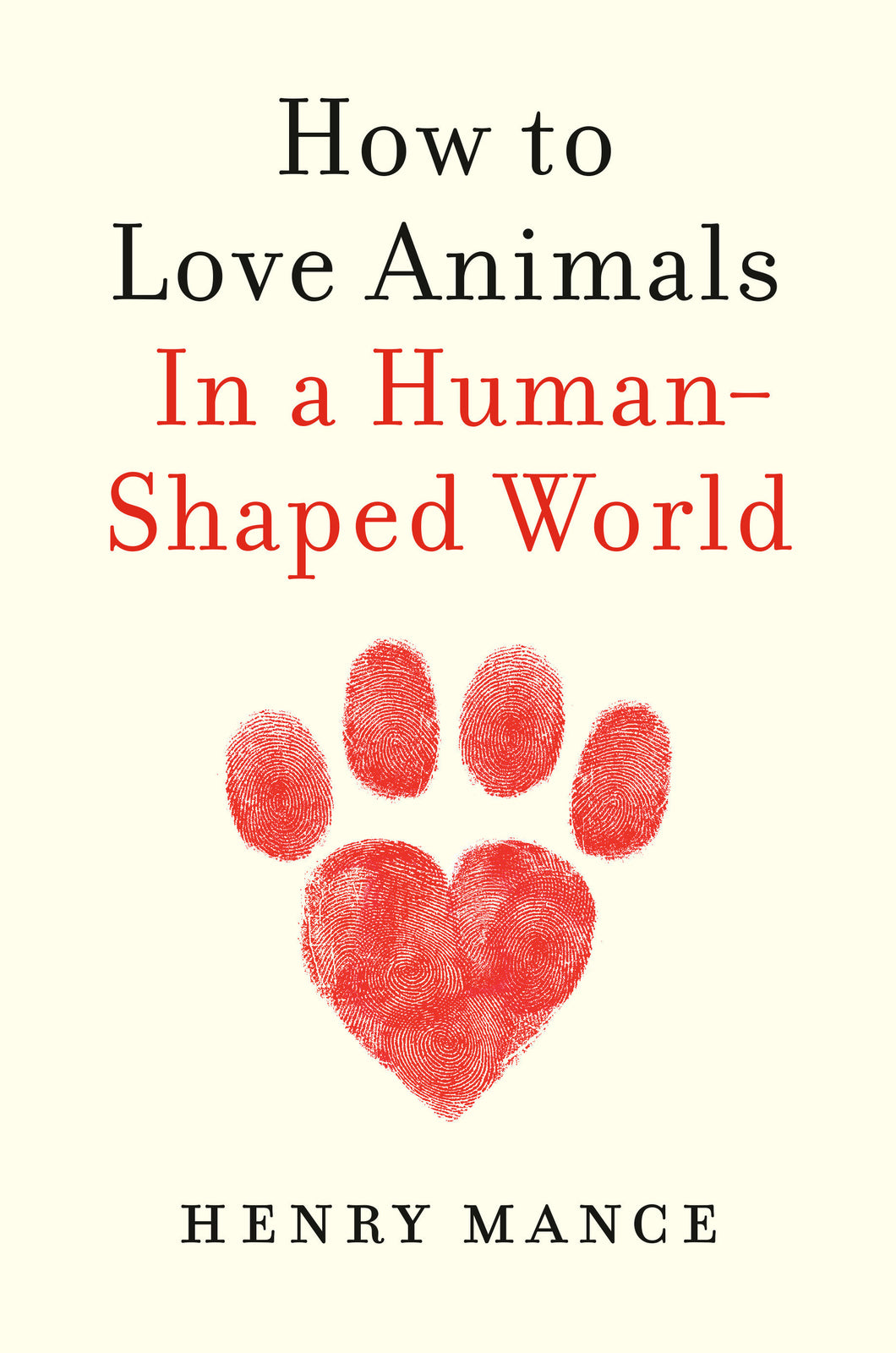 How to Love Animals: In a Human-Shaped World