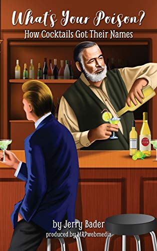 What's Your Poison?: How Cocktails Got Their Names