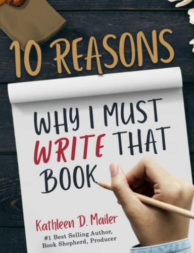 10 Reasons Why I Must Write That Book