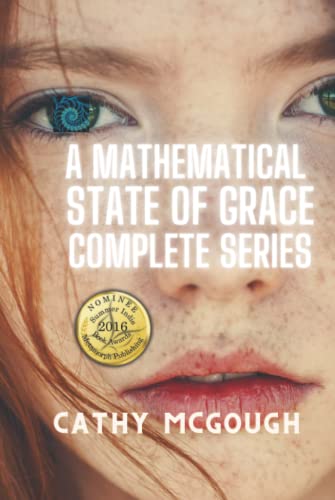 A Mathematical State of Grace: Complete Series Books 1-2