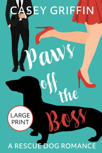 Paws off the Boss: A Romantic Comedy with Mystery and Dogs