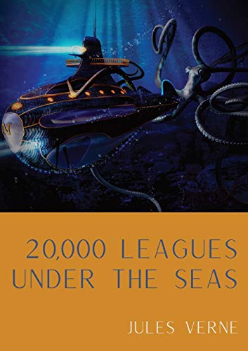 20,000 Leagues Under the Seas: A classic science fiction adventure novel by French writer Jules Verne.