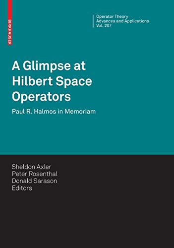 A Glimpse at Hilbert Space Operators: Paul R. Halmos in Memoriam (2010)