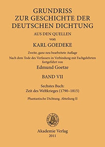 Siebentes Buch: Zeit Des Weltkrieges (1790-1815): Phantastische Dichtung. Abteilung II (2., Ganz Neu Bearbeitete Auflage)