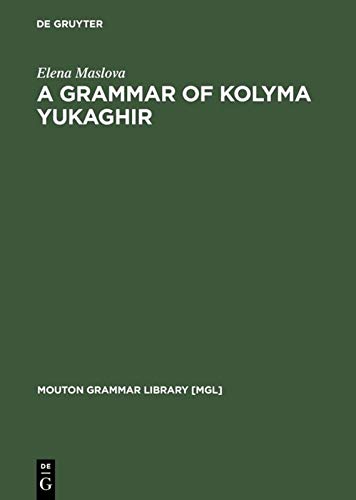 A Grammar of Kolyma Yukaghir (Reprint 2015)