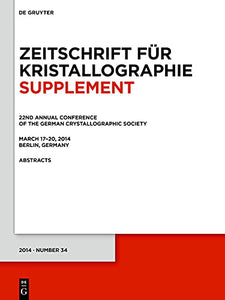 22nd Annual Conference of the German Crystallographic Society. March 2014, Berlin, Germany