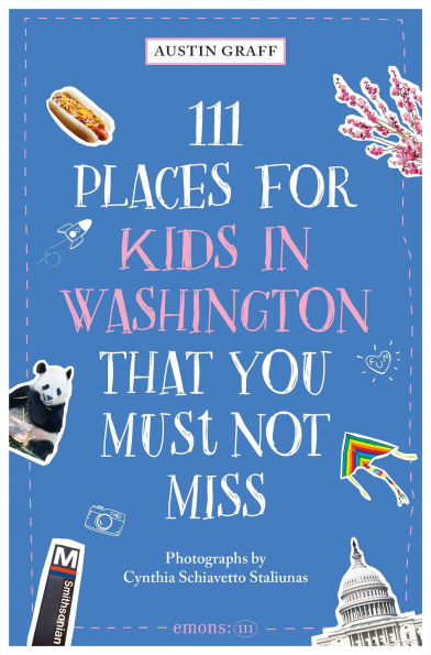 111 Places for Kids in Washington, DC That You Must Not Miss
