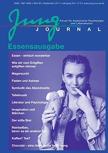 Jung Journal 38: Essensausgabe: Forum für Analytische Psychologie und Lebenskultur