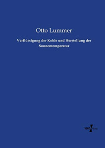 Verflüssigung der Kohle und Herstellung der Sonnentemperatur