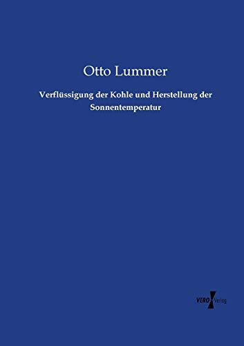 Verflüssigung der Kohle und Herstellung der Sonnentemperatur