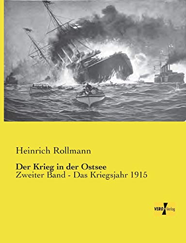 Der Krieg in der Ostsee: Zweiter Band - Das Kriegsjahr 1915