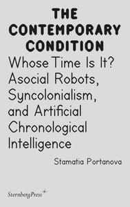 Whose Time Is It?: Asocial Robots, Syncholonialism, and Artificial Chronological Intelligence