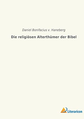 Die religiösen Alterthümer der Bibel