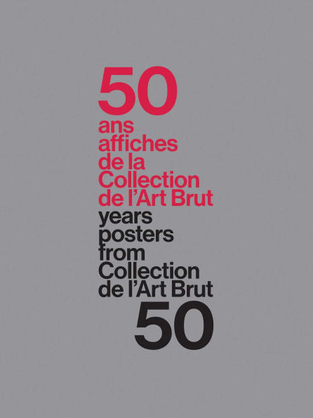50 Years – 50 Posters From The Collection De L'Art Brut